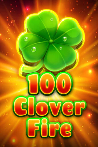 100 Clover Fire бесплатная демо игра | Вулкан Клуб без регистрации