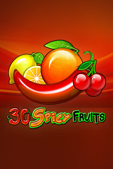 30 Spicy Fruits бесплатная демо игра | Вулкан Клуб без регистрации