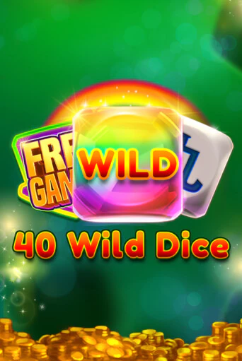 40 Wild Dice   бесплатная демо игра | Вулкан Клуб без регистрации