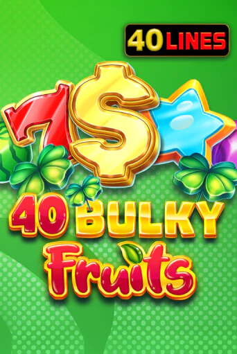 40 Bulky Fruits бесплатная демо игра | Вулкан Клуб без регистрации