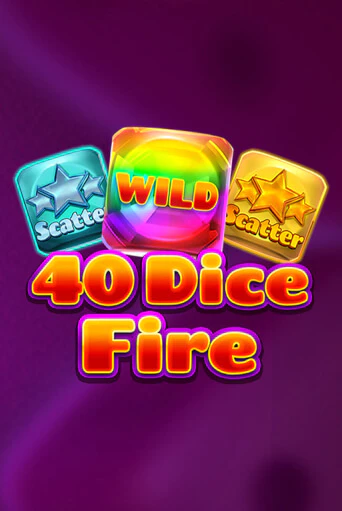 40 Dice Fire бесплатная демо игра | Вулкан Клуб без регистрации