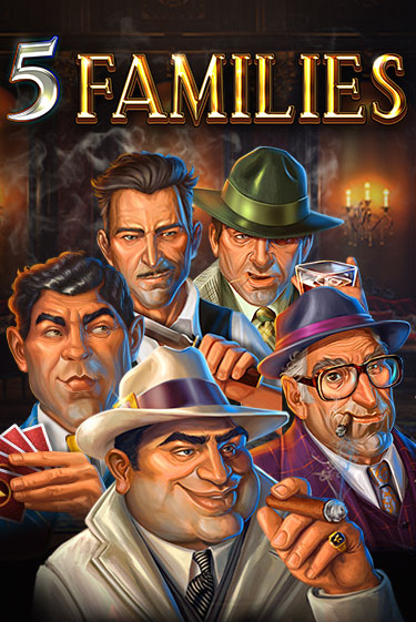 5 Families бесплатная демо игра | Вулкан Клуб без регистрации