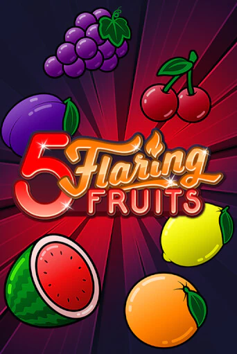 5 Flaring Fruits бесплатная демо игра | Вулкан Клуб без регистрации