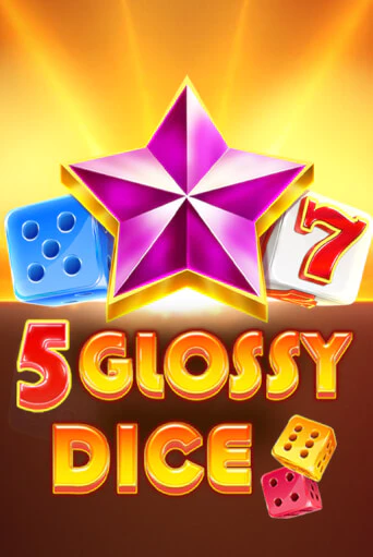5 Glossy Dice бесплатная демо игра | Вулкан Клуб без регистрации