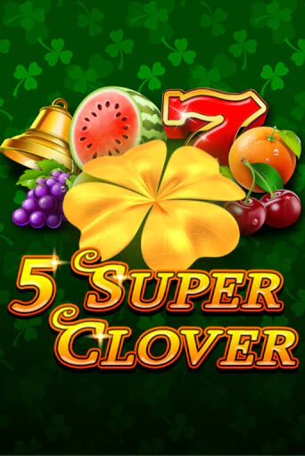 5 Super Clover бесплатная демо игра | Вулкан Клуб без регистрации