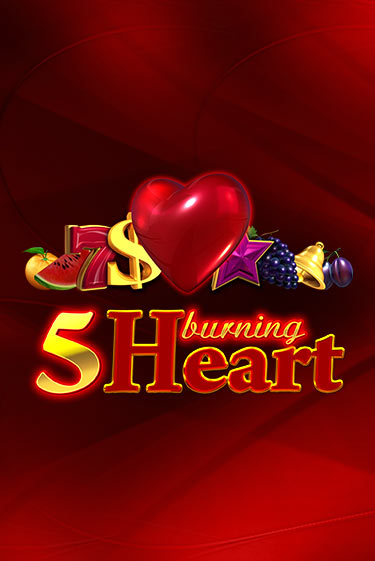 5 Burning Heart бесплатная демо игра | Вулкан Клуб без регистрации