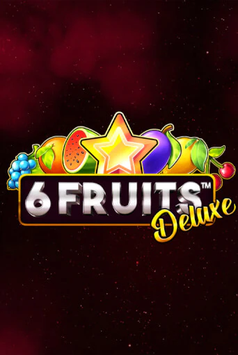 6 Fruits Deluxe бесплатная демо игра | Вулкан Клуб без регистрации
