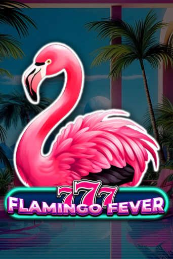777 - Flamingo Fever бесплатная демо игра | Вулкан Клуб без регистрации