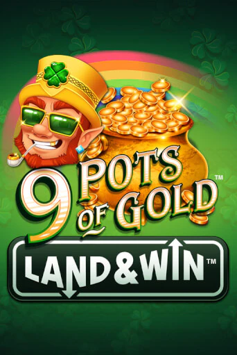 9 Pots of Gold Land & Win™ бесплатная демо игра | Вулкан Клуб без регистрации