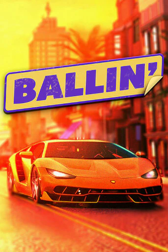 Ballin бесплатная демо игра | Вулкан Клуб без регистрации