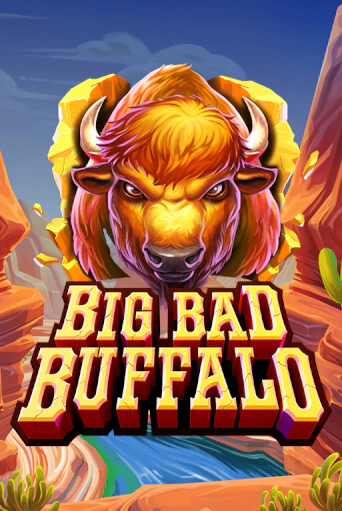 Big Bad Buffalo бесплатная демо игра | Вулкан Клуб без регистрации