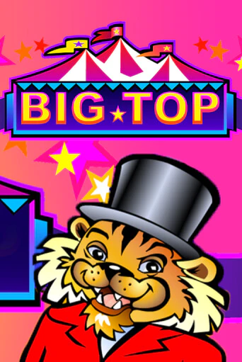 Big Top бесплатная демо игра | Вулкан Клуб без регистрации