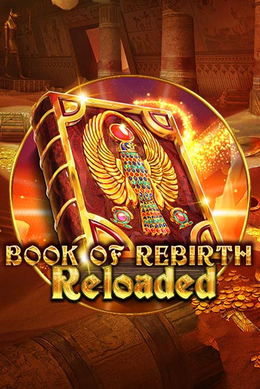 Book Of Rebirth Reloaded бесплатная демо игра | Вулкан Клуб без регистрации
