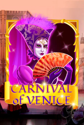 Carnival Of Venice бесплатная демо игра | Вулкан Клуб без регистрации