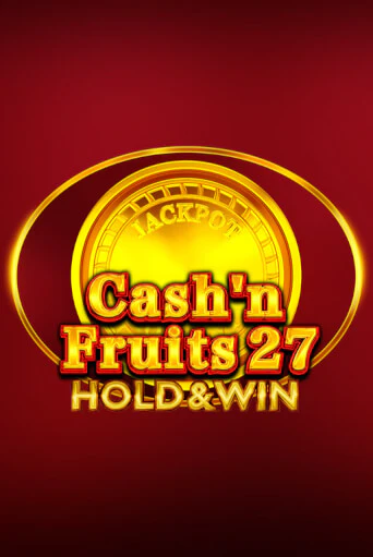 Cash'n Fruits 27 Hold And Win бесплатная демо игра | Вулкан Клуб без регистрации