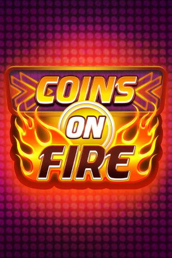 Coins on Fire бесплатная демо игра | Вулкан Клуб без регистрации
