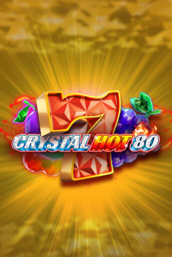 Crystal Hot 80 бесплатная демо игра | Вулкан Клуб без регистрации