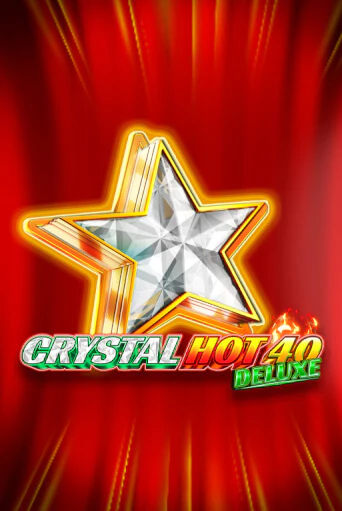 Crystal Hot 40 Deluxe бесплатная демо игра | Вулкан Клуб без регистрации