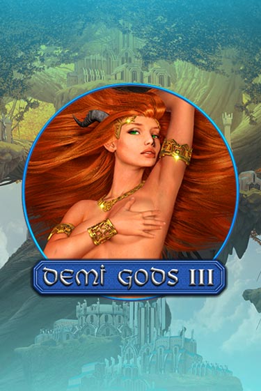 Demi Gods 3 бесплатная демо игра | Вулкан Клуб без регистрации