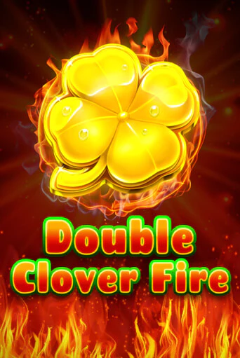 Double Clover Fire бесплатная демо игра | Вулкан Клуб без регистрации