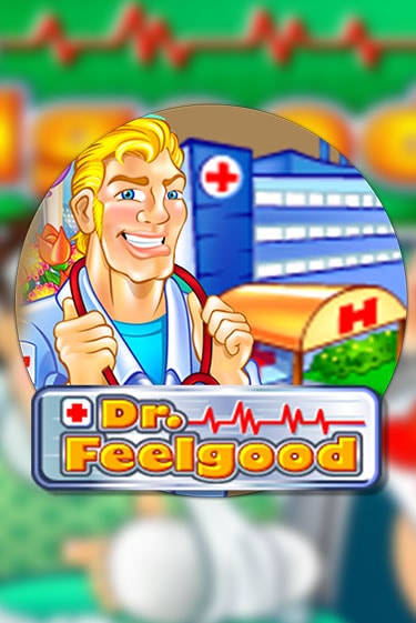 Dr Feelgood бесплатная демо игра | Вулкан Клуб без регистрации