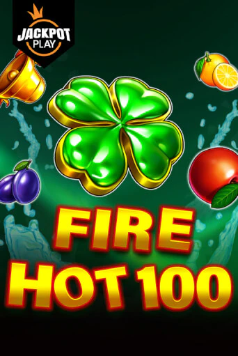 Fire Hot 100 Jackpot Play бесплатная демо игра | Вулкан Клуб без регистрации