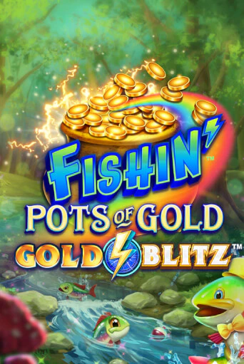 Fishin' Pots of Gold™: Gold Blitz™ бесплатная демо игра | Вулкан Клуб без регистрации