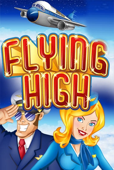 Flying High бесплатная демо игра | Вулкан Клуб без регистрации