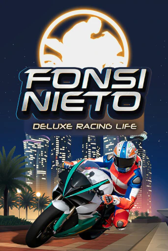 Fonsi Nieto Deluxe Racing Life бесплатная демо игра | Вулкан Клуб без регистрации