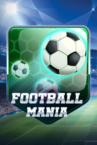 Football Mania бесплатная демо игра | Вулкан Клуб без регистрации