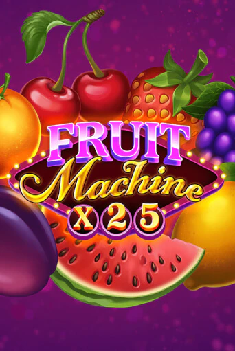 Fruit Machine x25 бесплатная демо игра | Вулкан Клуб без регистрации
