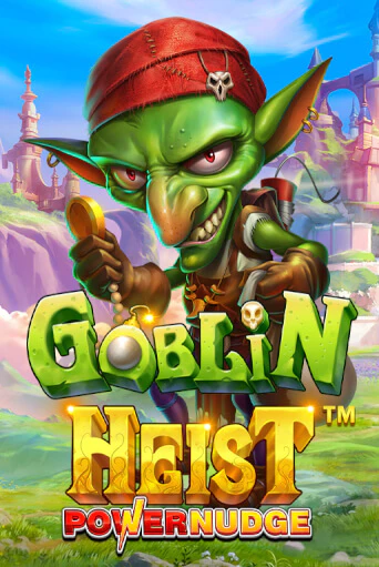 Goblin Heist Powernudge бесплатная демо игра | Вулкан Клуб без регистрации