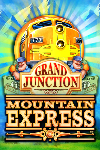 Grand Junction : Mountain Express бесплатная демо игра | Вулкан Клуб без регистрации