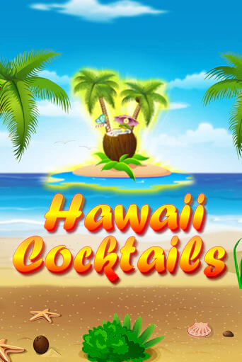 Hawaii Cocktails бесплатная демо игра | Вулкан Клуб без регистрации