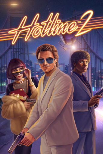 Hotline 2 бесплатная демо игра | Вулкан Клуб без регистрации