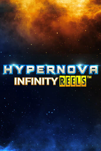 Hypernova Infinity Reels бесплатная демо игра | Вулкан Клуб без регистрации