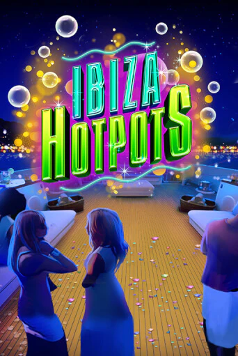 Ibiza Hotpots бесплатная демо игра | Вулкан Клуб без регистрации