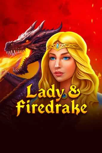 Lady & Firedrake бесплатная демо игра | Вулкан Клуб без регистрации