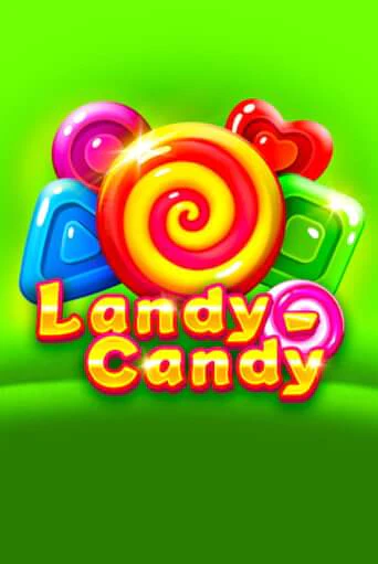 Landy-Candy бесплатная демо игра | Вулкан Клуб без регистрации