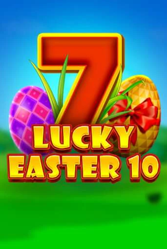 Lucky Easter 10 бесплатная демо игра | Вулкан Клуб без регистрации