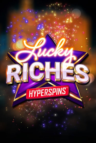 Lucky Riches: Hyperspins бесплатная демо игра | Вулкан Клуб без регистрации