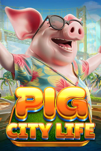 Pig City Life™ бесплатная демо игра | Вулкан Клуб без регистрации
