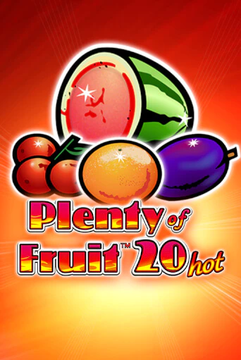 Plenty of Fruit 20 Hot бесплатная демо игра | Вулкан Клуб без регистрации