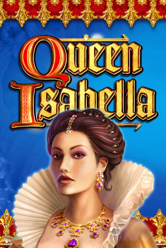 Queen Isabella бесплатная демо игра | Вулкан Клуб без регистрации