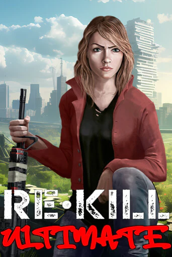 Re-Kill Ultimate бесплатная демо игра | Вулкан Клуб без регистрации