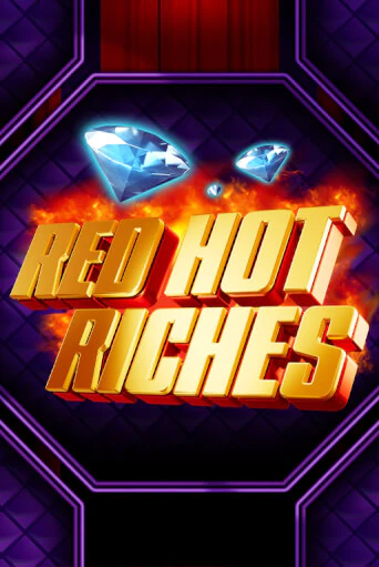 Red Hot Riches бесплатная демо игра | Вулкан Клуб без регистрации