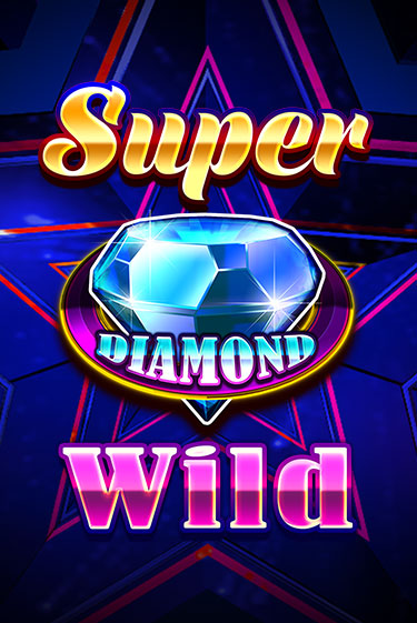 Super Diamond Wild бесплатная демо игра | Вулкан Клуб без регистрации