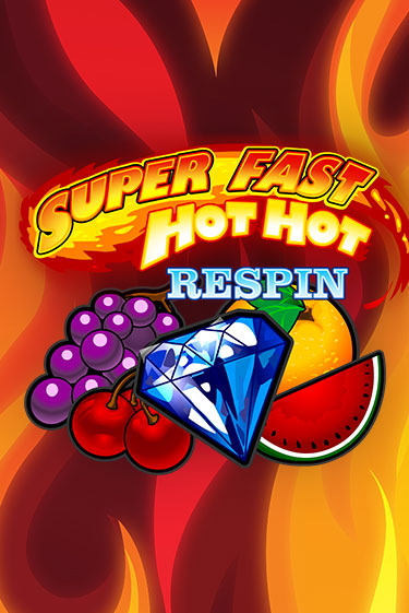 Super Fast Hot Hot RESPIN бесплатная демо игра | Вулкан Клуб без регистрации