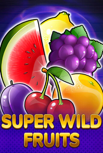 Super Wild Fruits бесплатная демо игра | Вулкан Клуб без регистрации