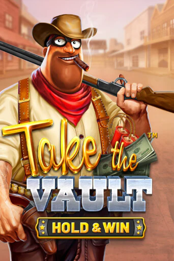Take the Vault - Hold & Win бесплатная демо игра | Вулкан Клуб без регистрации